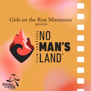 Flyer for No Man's Land film festival hosted by Girls on the Run Minnesota